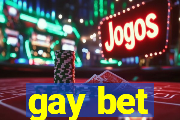 gay bet